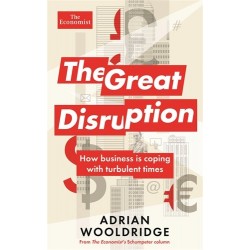 Great Disruption: How Business is Coping with Turbulent Times