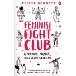 Feminist Fight Club: A Survival Manual For a Sexist Workplace