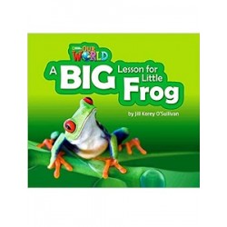 Our World Big Book 2: A Big Lesson for Little Frog 