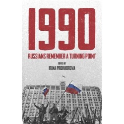 1990: Russians Remember a Turning Point [Hardcover]