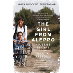 Girl from Aleppo,The: Nujeen's Escape from War to Freedom