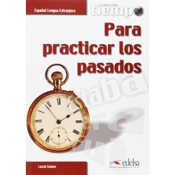 Tiempo...Para practicar Los pasados Libro