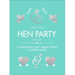 The Little Hen Party Book: Compatibility quiz, bridal bingo & other games to play