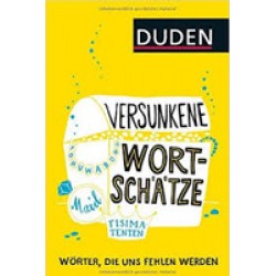 Versunkene Wortschätze: Wörter, die uns fehlen werden