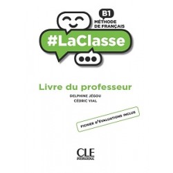 LaClasse - Niveau B1 - Guide pédagogique