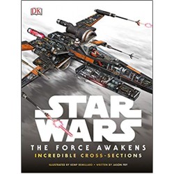 Star Wars: The Force Awakens Incredible Cross Sections (Hardback)