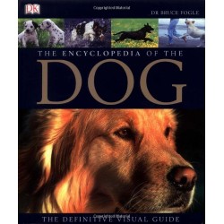 The Definitive Visual Guide: Encyclopedia of the Dog