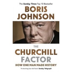 The Churchill Factor: How One Man Made History