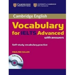 Cambridge Vocabulary for IELTS Advanced Band 6.5+ with Answers and Audio CD