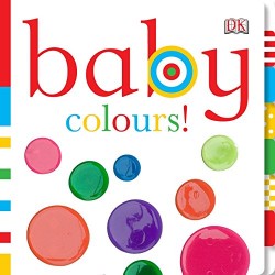 Chunky Baby: Baby Colours! [Board Book]
