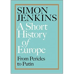 A Short History of Europe: From Pericles to Putin