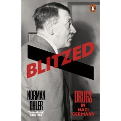 Blitzed : Drugs in Nazi Germany