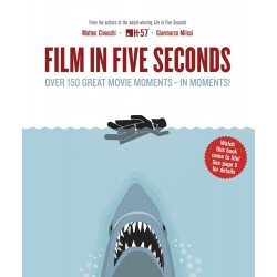 Film in Five Seconds: Over 150 Great Movie Moments - In Moments! [Hardcover]