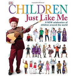 Children Just Like Me: A New Celebracion of Children Around the World