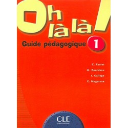 Oh La La! 1 Guide pedagogique