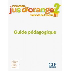 Jus D'orange Nouveau 2 (A1) Guide pédagogique