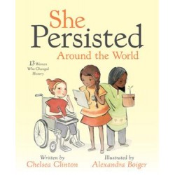 She Persisted Around the World: 13 Women Who Changed History