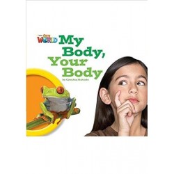 Our World Reader 1: My Body Your Body 