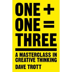 One Plus One Equals Three: A Masterclass in Creative Thinking