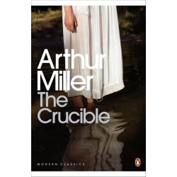 Modern Classics: The Crucible. A Play in Four Acts