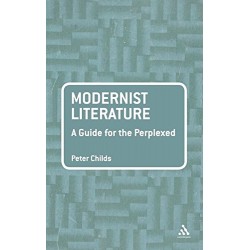 Modernist Literature: A Guide for the Perplexed (Guides for the Perplexed)