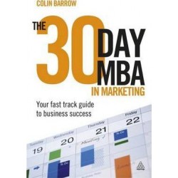 The 30 Day MBA in Marketing: Your Fast Track Guide to Business Success [Paperback]