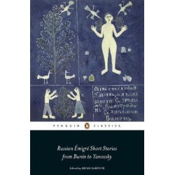 Penguin Classics: Russian Émigré Short Stories from Bunin to Yanovsky