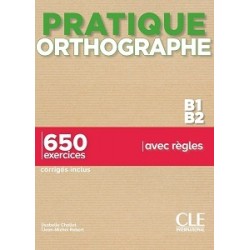 Pratique Orthographe B1/B2 Livre + Corrigés