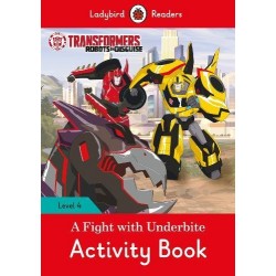 Ladybird Readers 4 Transformers: A Fight with Underbite Activity Book