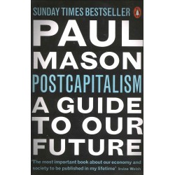 Postcapitalism : A Guide to Our Future