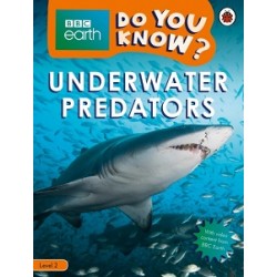 BBC Earth Do You Know? Level 2 - Underwater Predators
