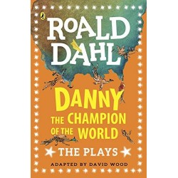 Dahl Plays for Children: Danny the Champion of the World