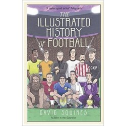 Illustrated History of Football,The [Hardcover]