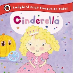 First Favourite Tales: Cinderella. 2-4 years
