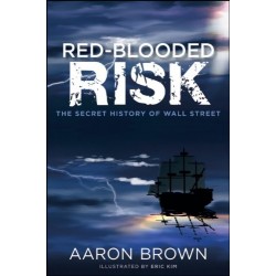Red-Blooded Risk: The Secret History of Wall Street [Hardcover]