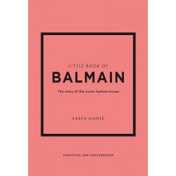 Little Book of Balmain: The story of the iconic fashion house