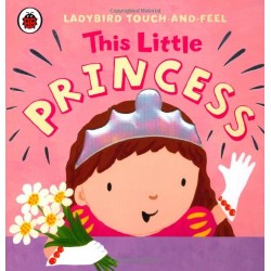 Ladybird Touch-and-Feel: This Little Princess