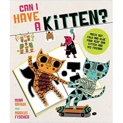Can I Have a Kitten?: Colour, Construct and Play with Your New Furry Frien