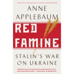 Red Famine: Stalin's War on Ukraine