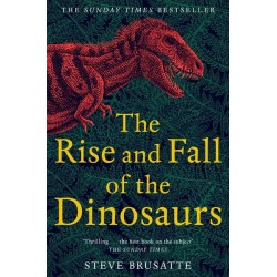 The Rise and Fall of the Dinosaurs