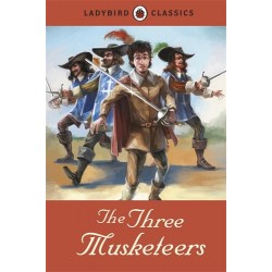 Ladybird Classics: The Three Musketeers. 5-8 years