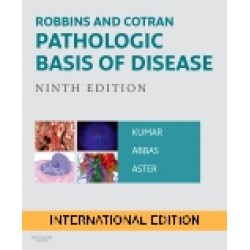 Robbins and Cotran Pathologic Basis of Disease, International Edition, 9th Edition