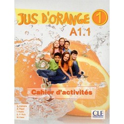 Jus D'orange 1 (A1.1) Cahier d`exercices