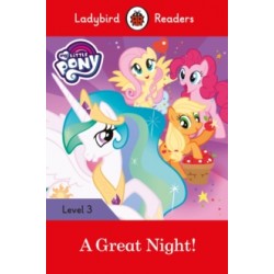 Ladybird Readers 3 My Little Pony: A Great Night! 