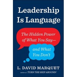 Leadership Is Language: The Hidden Power of What You Say and What You Don't