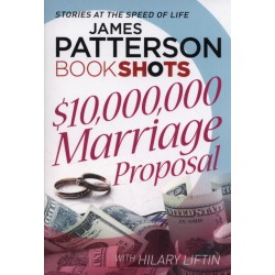 Patterson BookShots: $10,000,000 Marriage Proposal