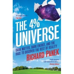 The 4% Universe: Dark Matter, Dark Energy, and the Race to Discover the Rest of Reality [Paperback]