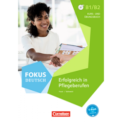 Fokus Deutsch B1/B2 Pflege Kurs- und Übungsbuch Inkl. E-Book mit Audios online