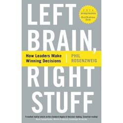 Left Brain, Right Stuff: How Leaders Make Winning Decisions