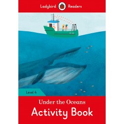 Ladybird Readers 4 Under the Oceans Activity Book